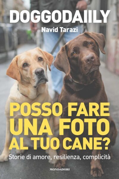 Copertina del libro Posso fare una foto al tuo cane? di Navid tarazi