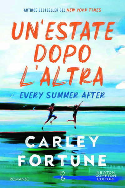 Copertina del libro Un estate dopo l'altra di Carley Fortune