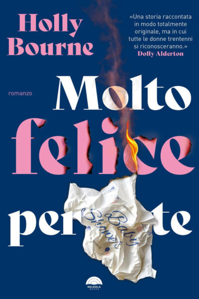 Copertina del libro Molto felice per te di Holly Bourne