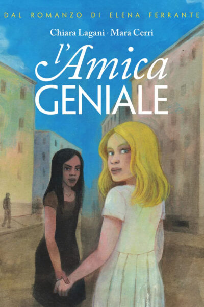 Copertina del libro L'amica geniale di Chiara Lagani e Mara Cerri
