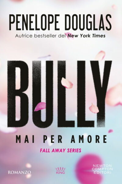 Copertina del libro Bully. Mai per amore di Penelope Douglas