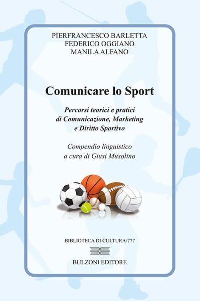 copertina del libro Comunicare lo sport di Pierfrancesco Barletta, Federico Oggiano, Manila Alfano