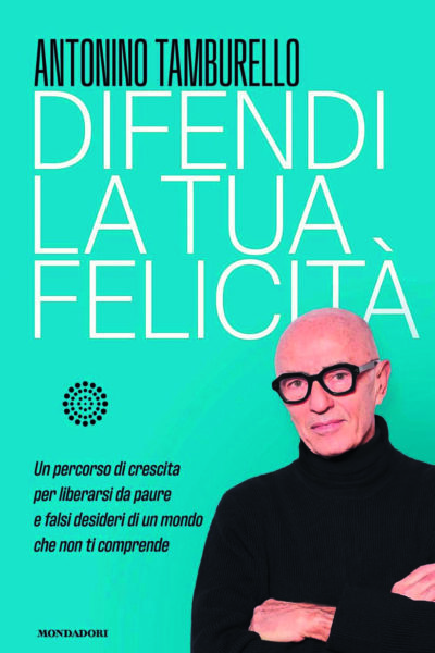 Copertina del libro Difendi la tua felicità di Antonino Tamburello