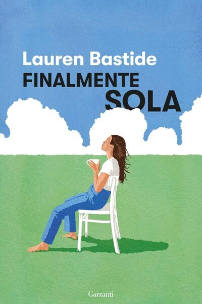 Copertina del libro Finalmente sola di Lauren Bastide