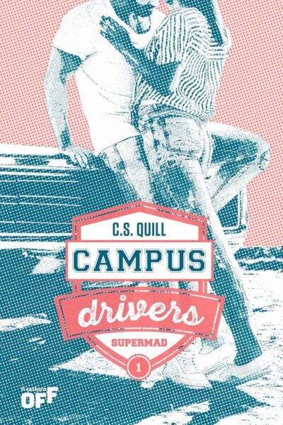 copertina del libro Campus Drivers. Supermad di C.S. Quill