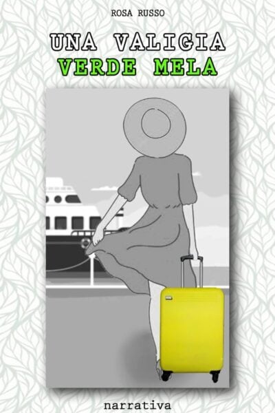 copertina del libro "Una valigia verde mela" di Rosa Russo