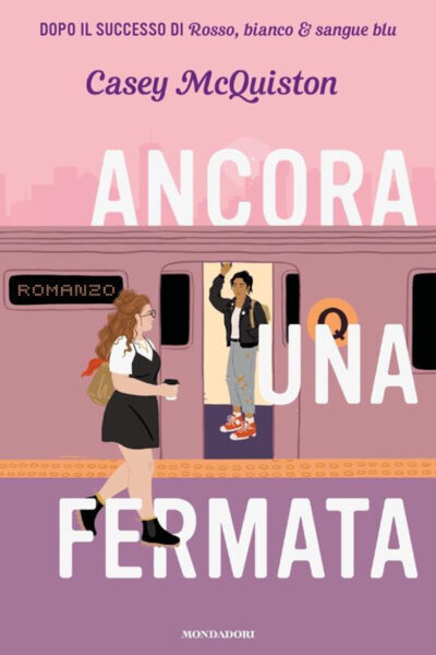 copertina del libro Ancora una fermata (One Last Stop) di Casey McQuiston