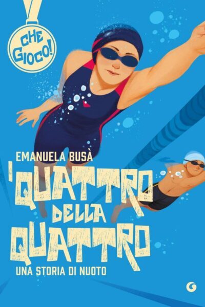copertina del libro I quattro della quattro. Una storia di nuoto di Emanuela Busà