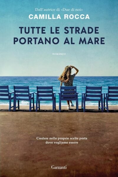copertina del libro "Tutte le strade portano al mare" di Camilla Rocca
