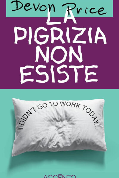 copertina del libro "La pigrizia non esiste" di Devon Price