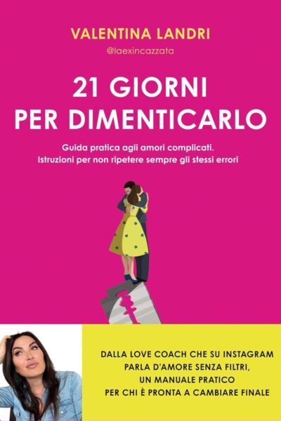 copertina del libro 21 giorni per dimenticarlo di Valentina Landri