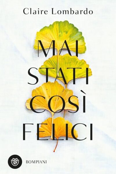 copertina del libro Mai stati così felici di Claire Lombardo