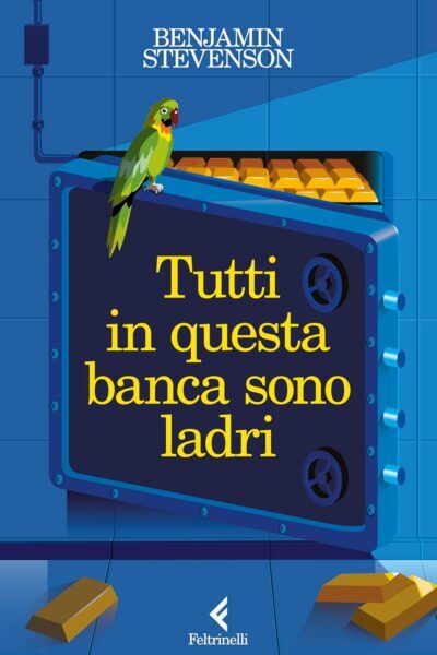 copertina di Tutti in questa banca sono ladri di Benjamin Stevenson